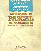 Programacion en Pascal con aplicaciones en ciencias e ingenieria