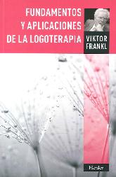 Fundamentos y aplicaciones de la logoterapia