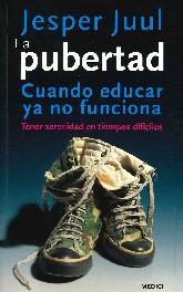 La pubertad, cuando educar ya no funciona