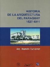 Historia de la Arquitectura del Paraguay 1537 - 1911