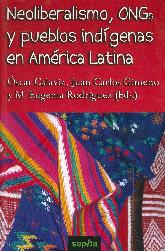 Neoliberalismo, ONGs y pueblos indgenas en Amrica Latina