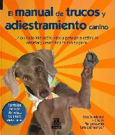 El manual de trucos y adiestramiento canino