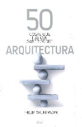 50 cosas que hay que saber sobre Arquitectura