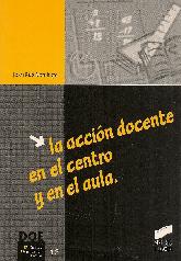 La accion docente en el centro y en el aula