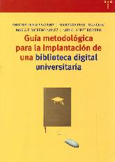 Gua metodolgica para la implantacin de una biblioteca digital universitaria