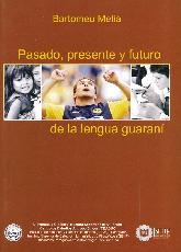 Pasado, presente y futuro de la lengua Guarani