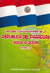 Historia Contemporanea de la Republica del Paraguay 2003 a 2009 Tomo III
