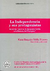 La independencia y sus protagonistas