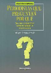 Periodistas que preguntan por qu