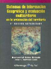 Sistemas de Informacion Geografica y evaluacion Multicriterio en la ordenacion del territorio