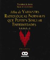 Atlas de Variantes Radiolgicas Normales que Pueden Simular Enfermedades - 2 Tomos