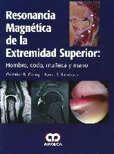 Resonancia Magntica de la Extremidad Superior : Hombro, codo, mueca y mano