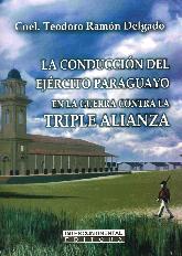 La Conduccin del Ejrcito Paraguayo en la Guerra contra la Triple Alianza