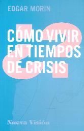 Cmo vivir en tiempos de crisis