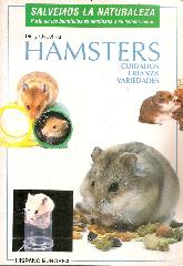 Hamsters. Salvemos la naturaleza. Cuidado, crianza y variedades.