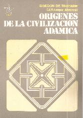 Orgenes de la civilizacin Admica Tomo I y II