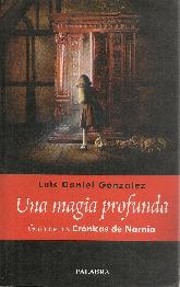 Una magia profunda gua de las Crnicas de Narnia