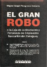 El gran robo a la caja de jubilaciones y pensiones de empleados bancarios del Paraguay