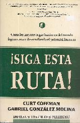 Siga esta ruta! como las mejores organizaciones del mundo logran crecer desarrollando el potencial