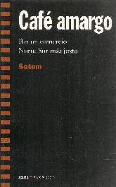 Cafe Amargo Por un comercio Norte-Sur mas justo