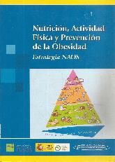 Nutricion, Actividad Fisica y Prevencion de la Obesidad Estrategia NAOS