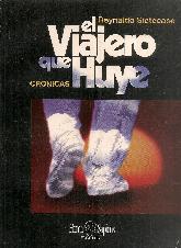 El viajero que huye. Cronicas