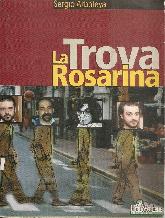 Trova rosarina, La