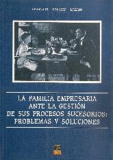 La familia empresaria ante la gestion de sus procesos sucesorios