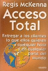 Acceso Total Entregar a los clientes lo que ellos quieren a cualquier hora y en cualquier parte del