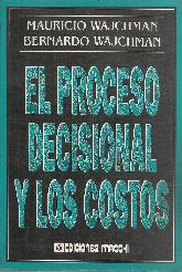 Proceso decisional y los costos, El