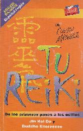 Tu Reiki - Your Reiki. De los primeros pasos a los estilos