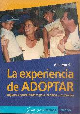 La experiencia de adoptar. Segundas oportunidades para los nios y las familias