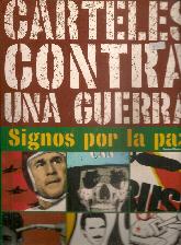 Carteles contra una guerra. Signos por la paz