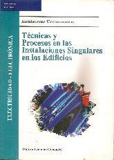 Tecnicas y procesos en la Instalaciones Singulares en los Edificios