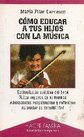 Como educar a tus hijos con la musica. Estimulacion auditiva del bebe, nios seguros de si mismos,