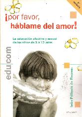 por favor hablame de amor! educacion afectiva y sexual de los nios de 3 a 12 aos