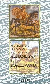 Nacimiento, hazaas y muerte de Alejandro de Macedonia