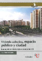 Vivienda colectiva, espacio pblico y ciudad