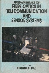 Fundamentals of Fibre Optics in Telecomunication and Sensor Systems