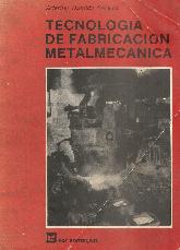 Tecnologia de fabricacion metalmecanica