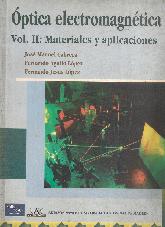 Optica electromagnetica  Vol 2 Materiales y aplicaciones