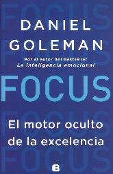 Focus El motor oculto de la excelencia