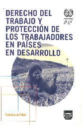 Derecho del Trabajo y Proteccin de los Trabajadores en Pases en Desarrollo