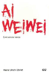 Conversaciones Ai Wei Wei