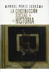 La construccin social de la historia