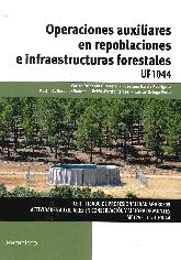 Operaciones auxiliares en repoblaciones e infraestructuras forestales