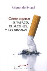 Cmo superar el tabaco, el alcohol y las drogas