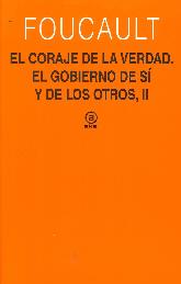 El coraje de la verdad El gobierno de s y de los otros, II