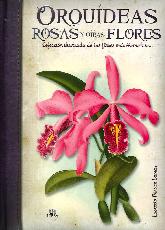 Orquídeas, Rosas y otras Flores