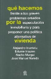 Qu hacemos frente a los problemas creados por la especulacin inmobiliaria y para proponer